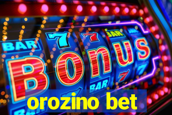 orozino bet